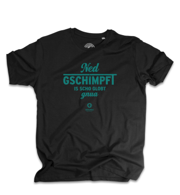 Ned gschimpft is scho globt gnua - schwarz